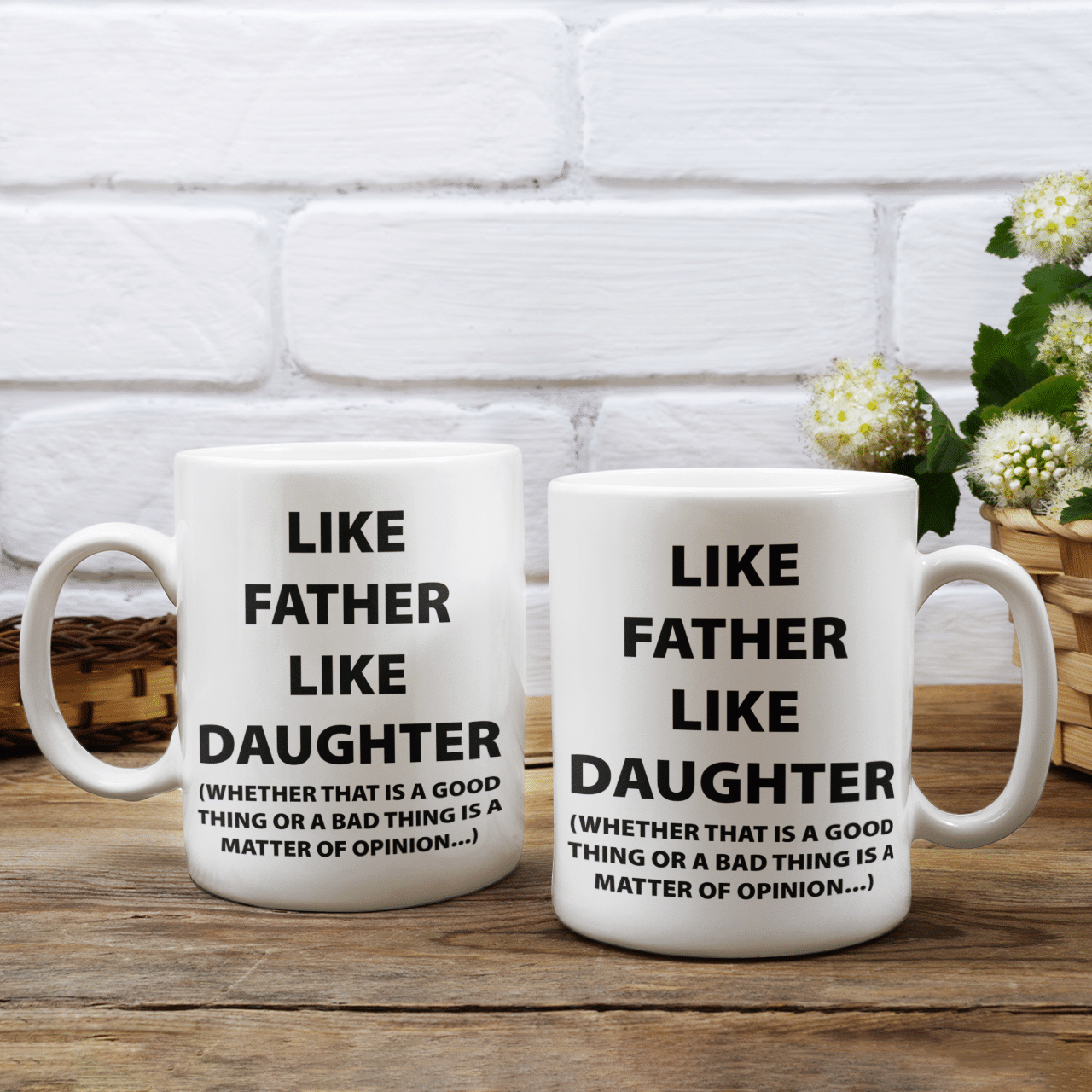 Like Father Like Daughter- Two-sided Mug