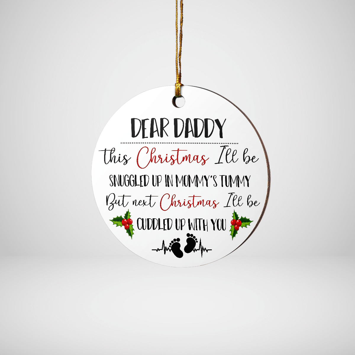 Dear Daddy Next Christmas I'll Cuddled Up With You Ornament