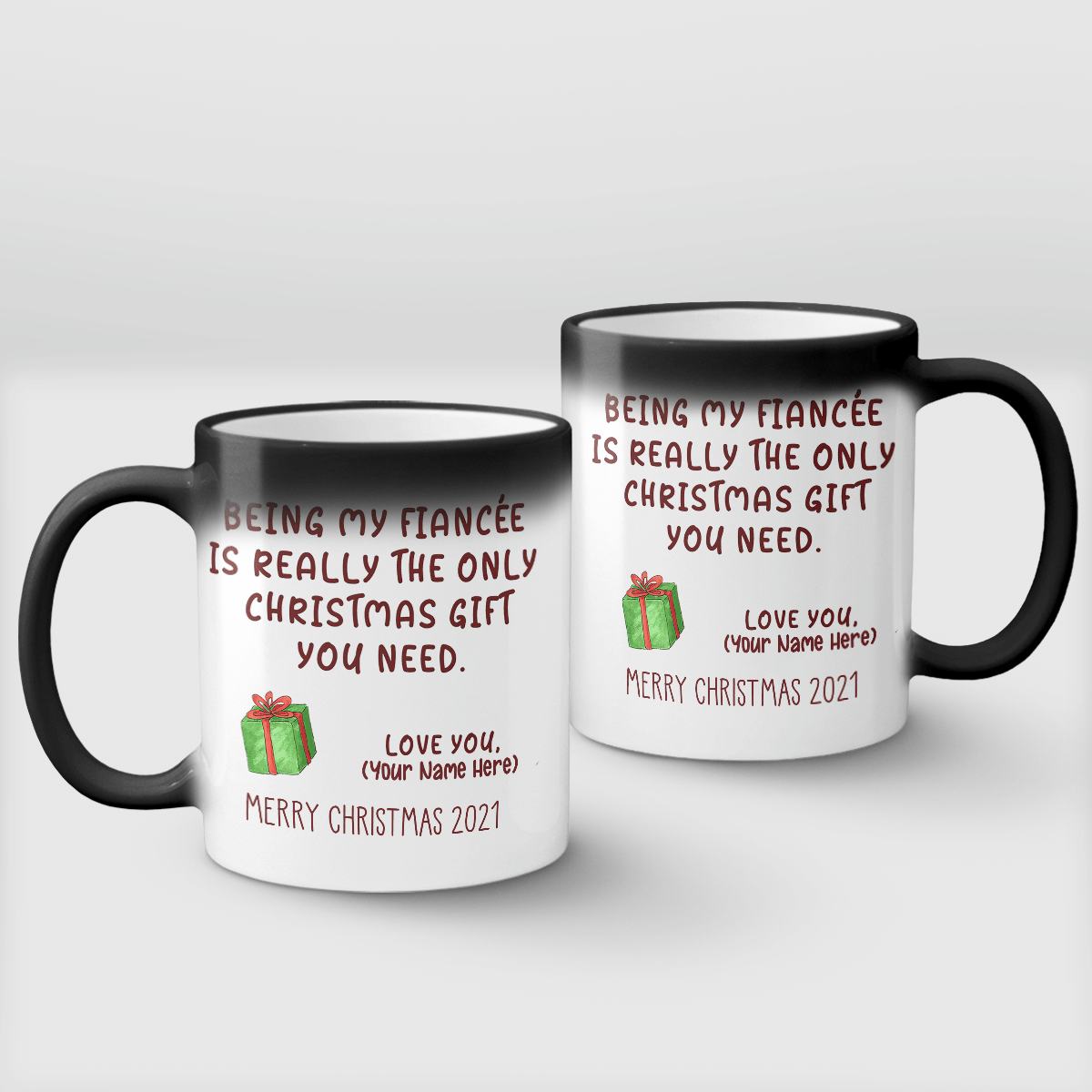 Being My Fiancée Is Really The Only Christmas Gift You Need Mug