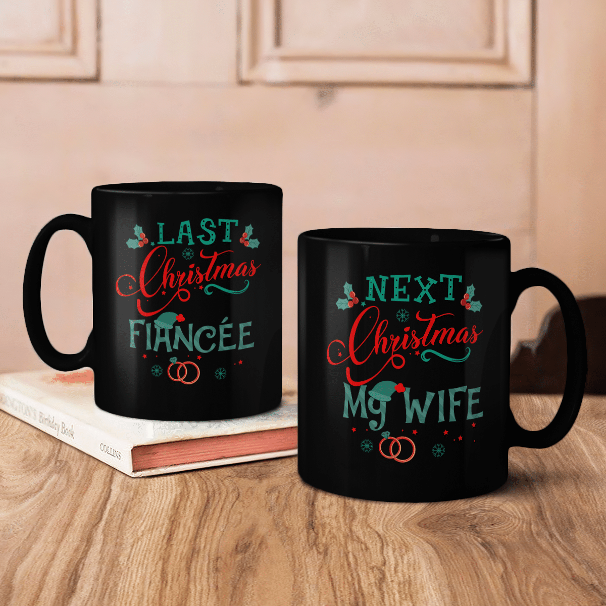 Next Christmas You'll Be My Wife Mug