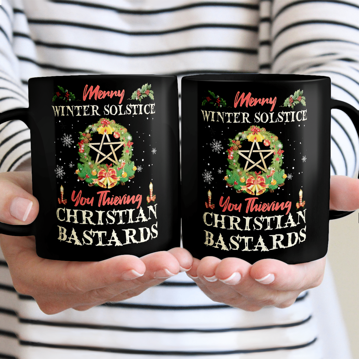 Merry Winter Solstice You Thieving Christian Bastards Mug