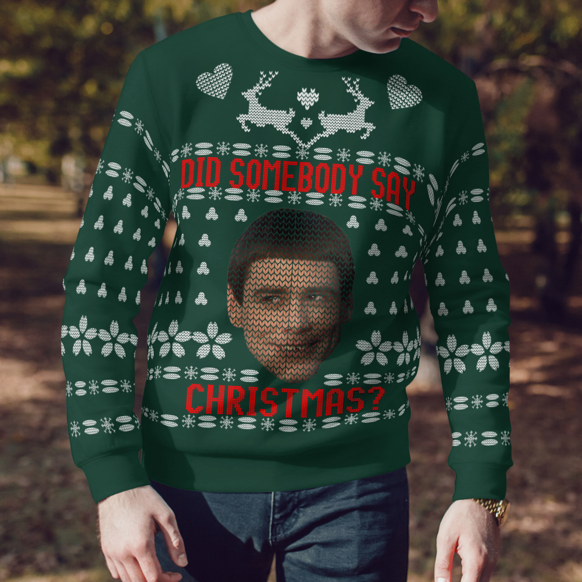 Did Somebody Say Christmas Sweatshirt