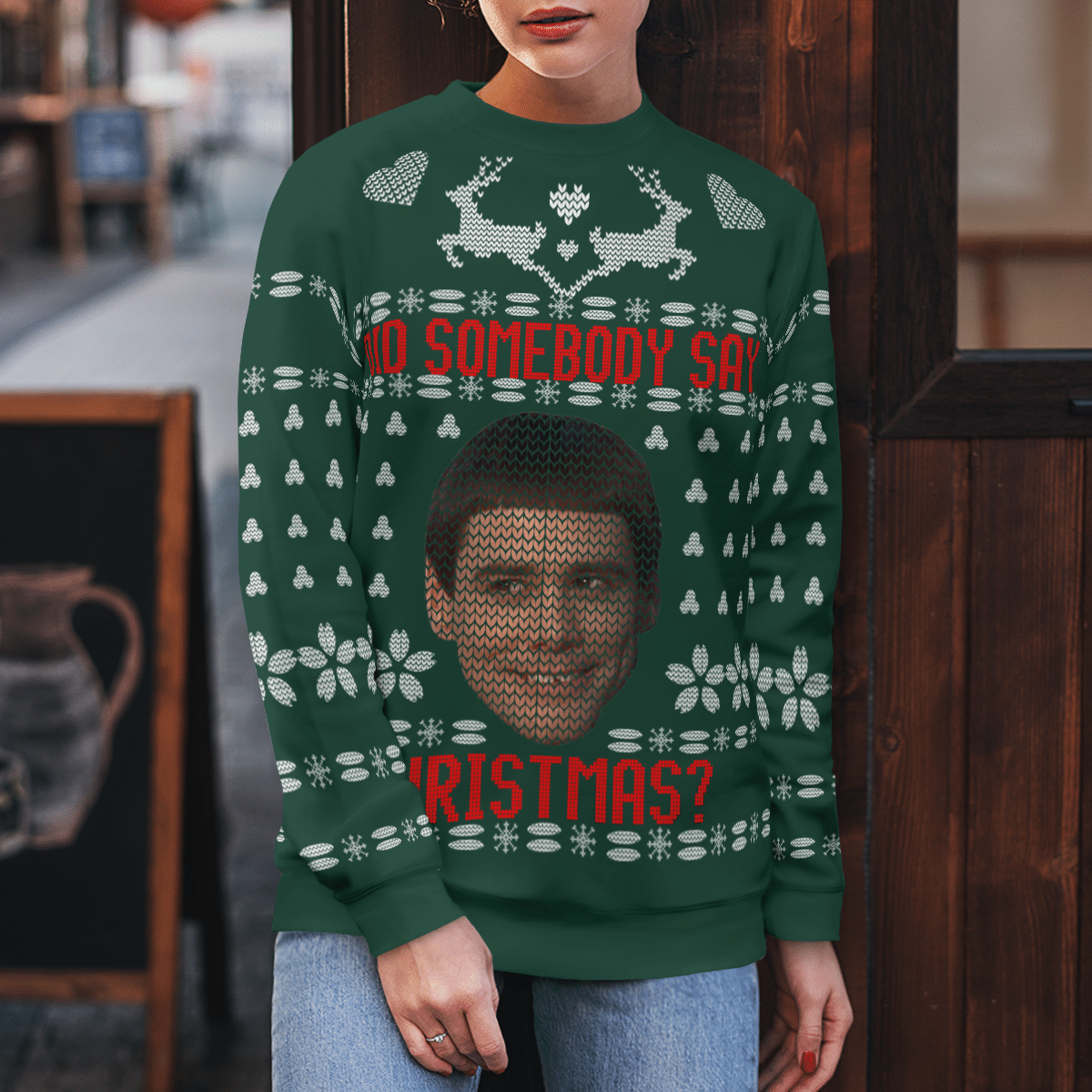 Did Somebody Say Christmas Sweatshirt