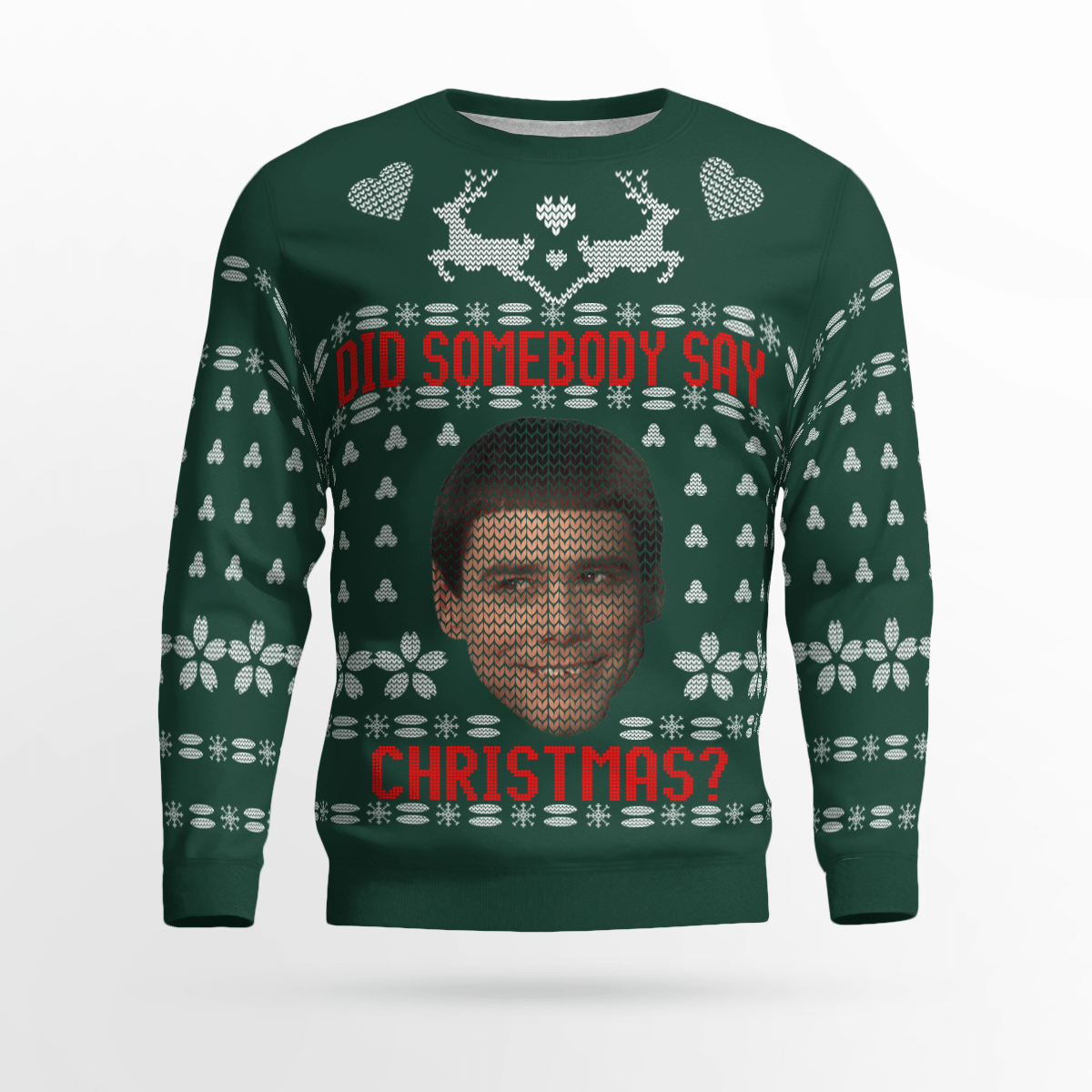 Did Somebody Say Christmas Sweatshirt