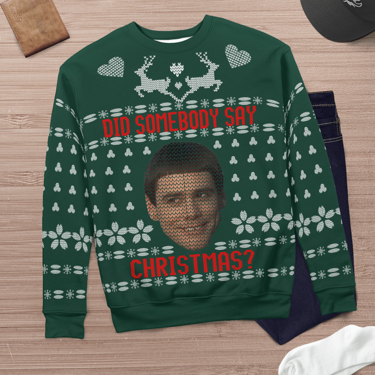 Did Somebody Say Christmas Sweatshirt