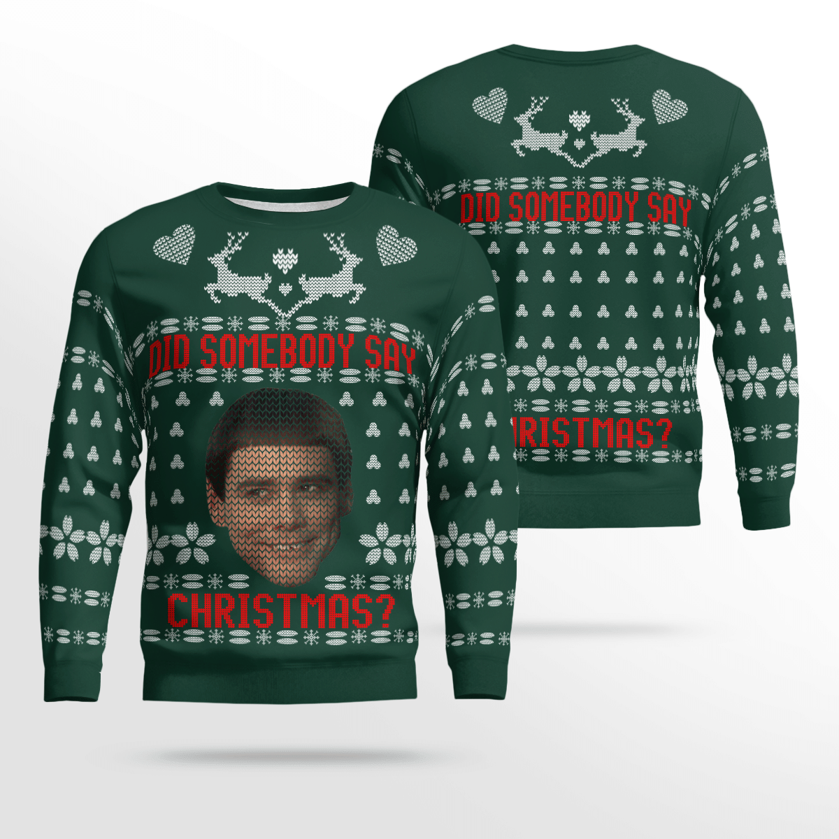 Did Somebody Say Christmas Sweatshirt